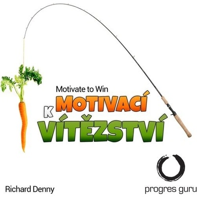 Motivací k vítězství - Richard Denny
