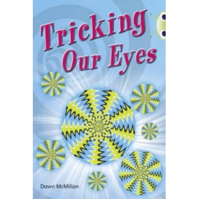 Bug Club Independent Non Fiction Year Two Turquoise A Tricking our Eyes | Dawn McMillan