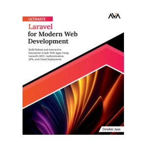 Ultimate Laravel for Modern Web Development | Drishti Jain (ISBN: 9788196782658)