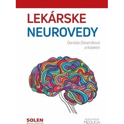 Lekárske neurovedy - Daniela Ostatníková, kolektiv