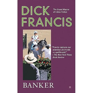 Banker | Dick Francis (ISBN: 9780425237755)