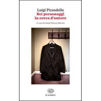 Sei personaggi in cerca d'autore | Luigi Pirandello