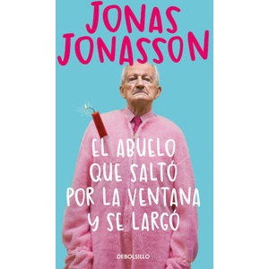 EL ABUELO QUE SALTO POR LA VENTANA Y SE LARGO | JONASSON, JONAS (2024)