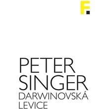 Darwinovská levice. Politika, evoluce a spolupráce - Peter Singer