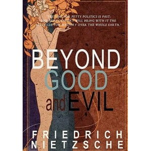 Beyond Good and Evil | Friedrich Wilhelm Nietzsche (ISBN: 9781451591057)