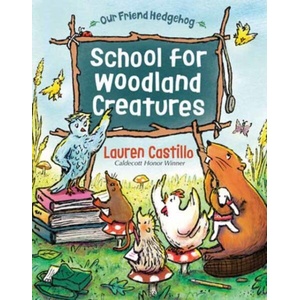 School for Woodland Creatures | Lauren Castillo (ISBN: 9780593898963)