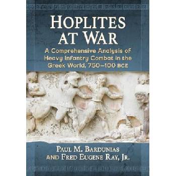 Hoplites at War | Paul M. Bardunias, Jr Ray