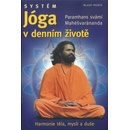Systém Jóga v denním životě - Paramahansa svámí Maheshwarananda