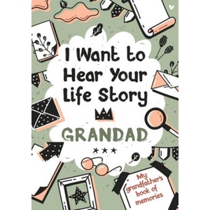 I Want to Hear Your Life Story Grandad | Edition Melia Edition (ISBN: 9798494827746)