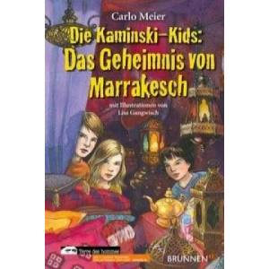 Die Kaminski-Kids - Das Geheimnis von Marrakesch | Carlo Meier (2010)