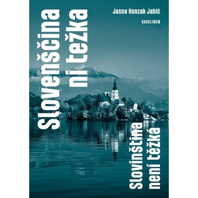 Slovenščina ni težka. Slovinština není těžká - Jansa Honzak Jahić