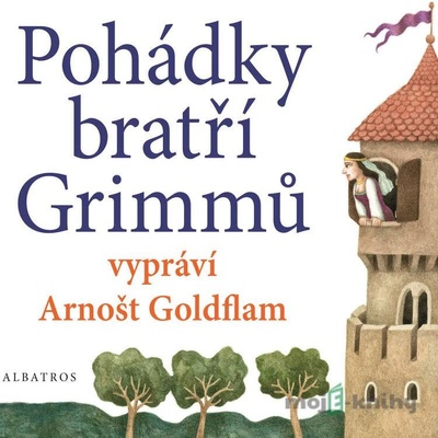 Pohádky bratří Grimmů vypráví Arnošt Goldflam