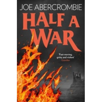 Half a War - Shattered Sea, Book 3 - Joe Abercrombie
