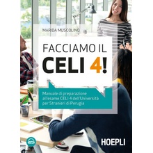 Facciamo il CELI 4! Manuale di preparazione allesame CELI 4 dellUniversità per stranieri di Perugia