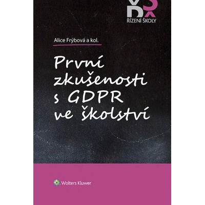 První zkušenosti s GDPR ve školství - Alice Frýbová