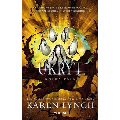 Nezdolná 5: Úkryt - Karen Lynch