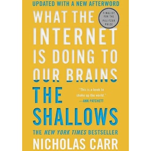 Shallows - What the Internet Is Doing to Our Brains (2020)