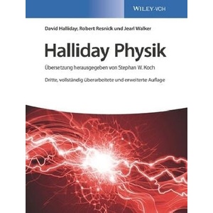 Halliday Physik | Jearl Walker, David Halliday, Robert Resnick, Stephan W. Koch, Matthias Delbrück, Michael Bär (ISBN: 9783527413560)