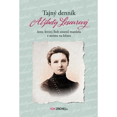 Tajný denník Alžbety Leseurovej - Alžbeta Leseur