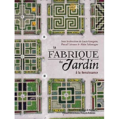 La fabrique du jardin | SALAMAGNE, Gaugain, LIEVAUX