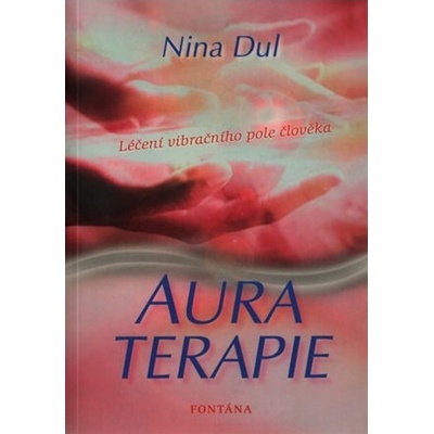Aura terapie Léčení vibračního pole člověka Dul Nina