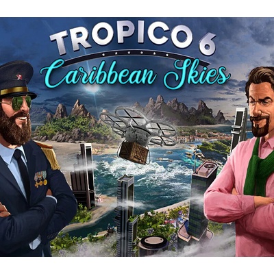 Tropico 6 Caribbean Skies