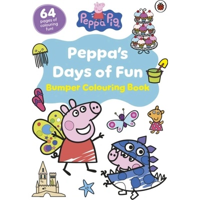 Peppa Pig: Peppa’s Days of Fun Bumper Colouring Book - Peppa Pig
