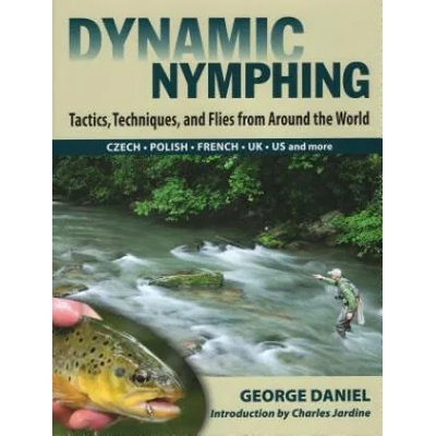 Dynamic Nymphing | George Daniel