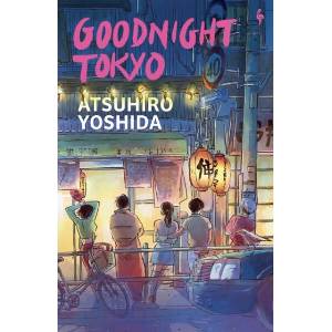 Goodnight Tokyo (ISBN: 9781787705579)