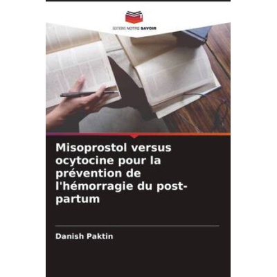 Misoprostol versus ocytocine pour la prévention de l'hémorragie du post-partum