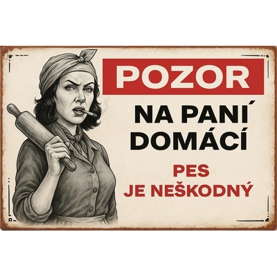 Ceduľa Pozor na pani domácí - Pes je neškodný