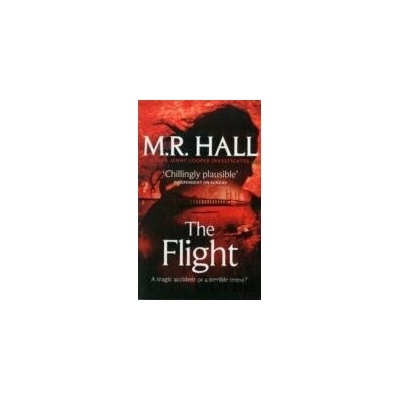 The Flight - M. R. Hall