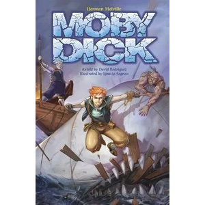 Moby Dick: A Graphic Novel | David Rodriguez, Ignacio Segesso (ISBN: 9781496555793)