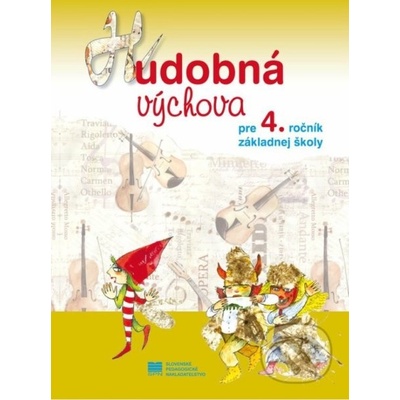 Hudobná výchova pre 4. ročník základnej školy - Kolektív