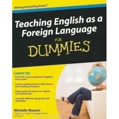 Teaching English as a Foreign Language For Dummies | Michelle Maxom