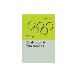 Combinatorial Extremization: In Mathematical Olympiad And Competitions (ISBN: 9789814723169)