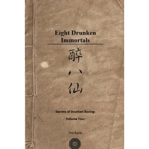 Secrets of Drunken Boxing: The Eight Immortals | Neil Ripski (ISBN: 9780359749539)