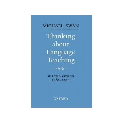Thinking About Language Teaching - Selected Articles 1982-2011