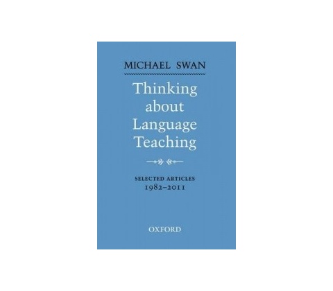 Thinking About Language Teaching - Selected Articles 1982-2011