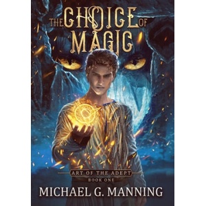 Choice of Magic | Michael G. Manning (2019)