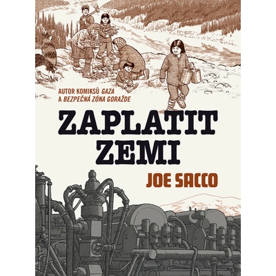 Paying the Land - Joe Sacco