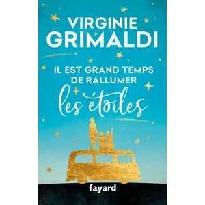 Il est grand temps de rallumer les étoiles | Virginie Grimaldi (ISBN: 9782213709703)