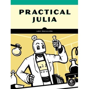 Practical Julia | Phillips, Lee (ISBN: 9781718502765)