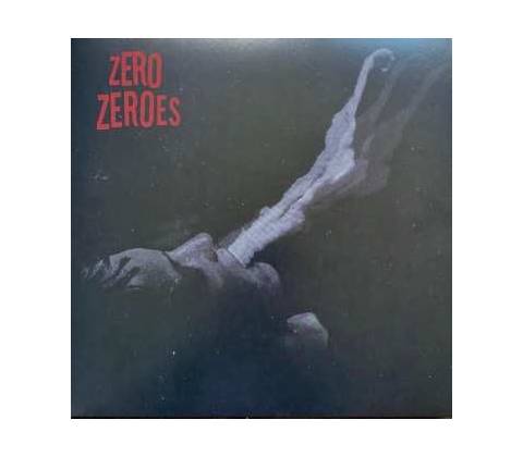 Zero Zeroes - Zero Zeroes LP