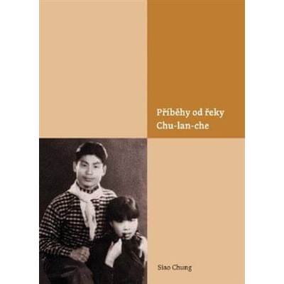 Příběhy od řeky Chu-lan-che - Chung Siao
