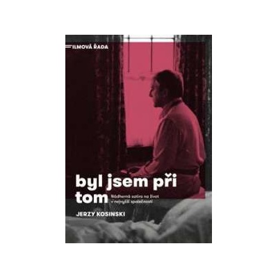 Byl jsem při tom Jerzy Kosinski