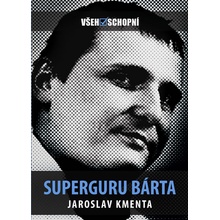 Superguru Bárta - Jaroslav Kmenta