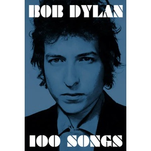 100 Songs | Bob Dylan (ISBN: 9781471167164)