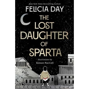 The Lost Daughter of Sparta (ISBN: 9781668010723)