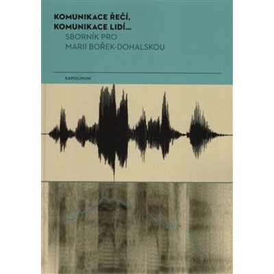 Komunikace řečí, komunikace lidí... - Jana Vlčková-Mejvalová editor